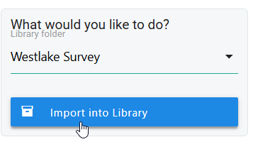 Wizard destination controls with Westlake Survey selected and Import into Library highlighted