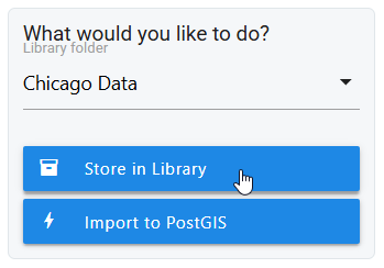 Wizard destination controls showing Chicago Data, Store in Library, and Import to PostGIS